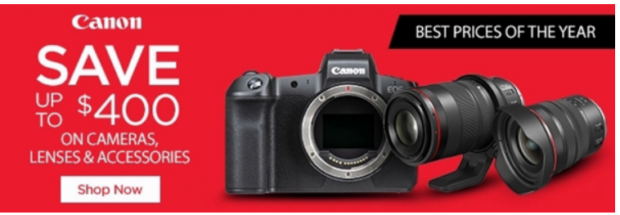 Hot Deals: Canon Big Savings! Up to $400 Off!